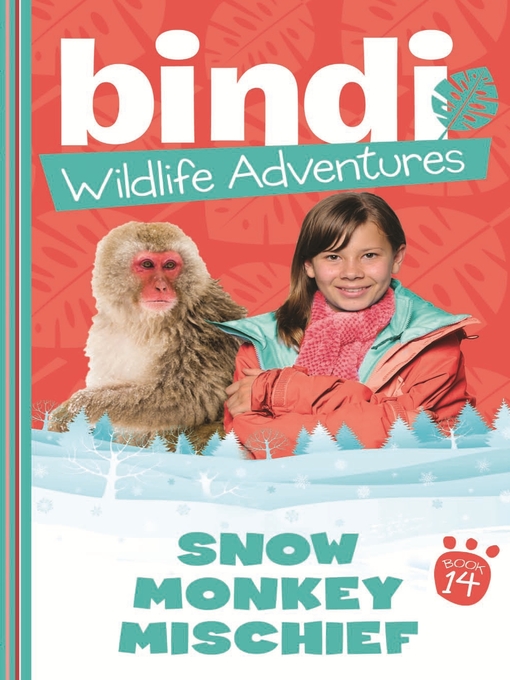 Title details for Snow Monkey Mischief by Bindi Irwin - Available